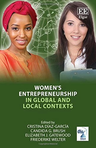 Women’s Entrepreneurship in Global and Local Contexts