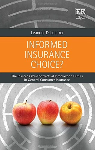 Informed Insurance Choice?: The Insurer’s Pre-Contractual Information Duties in General Consumer Insurance