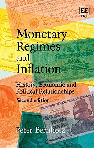 Monetary Regimes and Inflation: History, Economic and Political Relationships: Second Edition