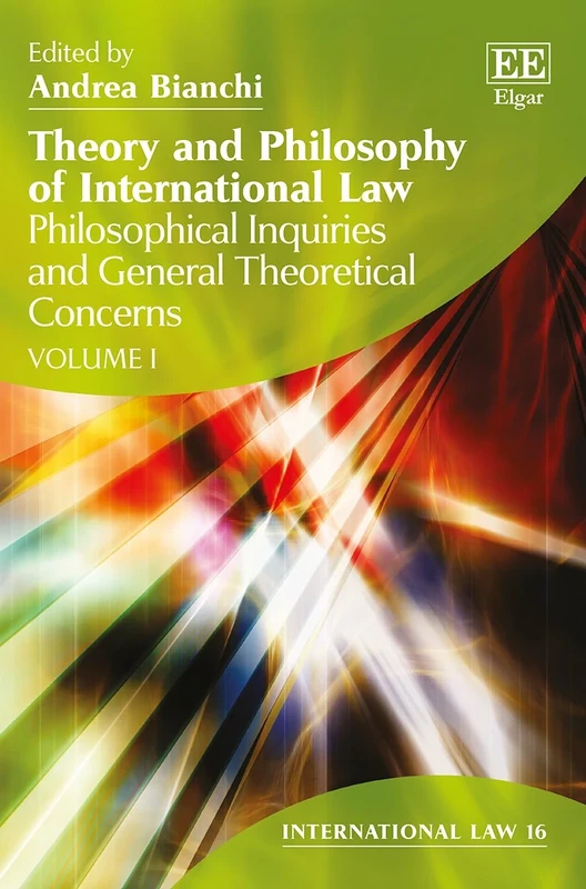 Theory and Philosophy of International Law (International Law series)