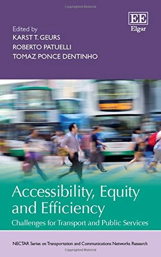 Accessibility, Equity and Efficiency: Challenges for Transport and Public Services (NECTAR Series on Transportation and Communications Networks Research)