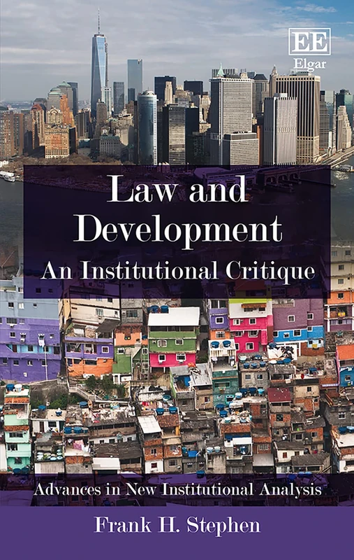 Law and Development: An Institutional Critique (Advances in New Institutional Analysis series)