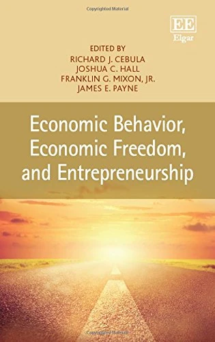 Economic Behavior, Economic Freedom, and Entrepreneurship