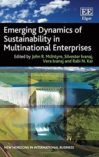 Emerging Dynamics of Sustainability in Multinational Enterprises (New Horizons in International Business series)