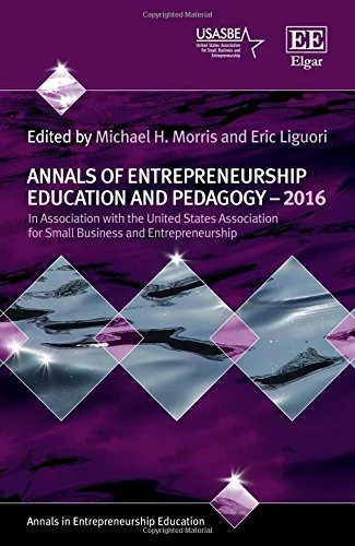 Annals of Entrepreneurship Education and Pedagogy – 2016 (Annals in Entrepreneurship Education series)