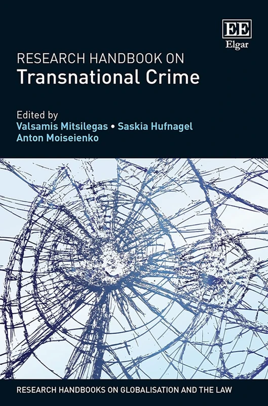 Research Handbook on Transnational Crime (Research Handbooks on Globalisation and the Law series)