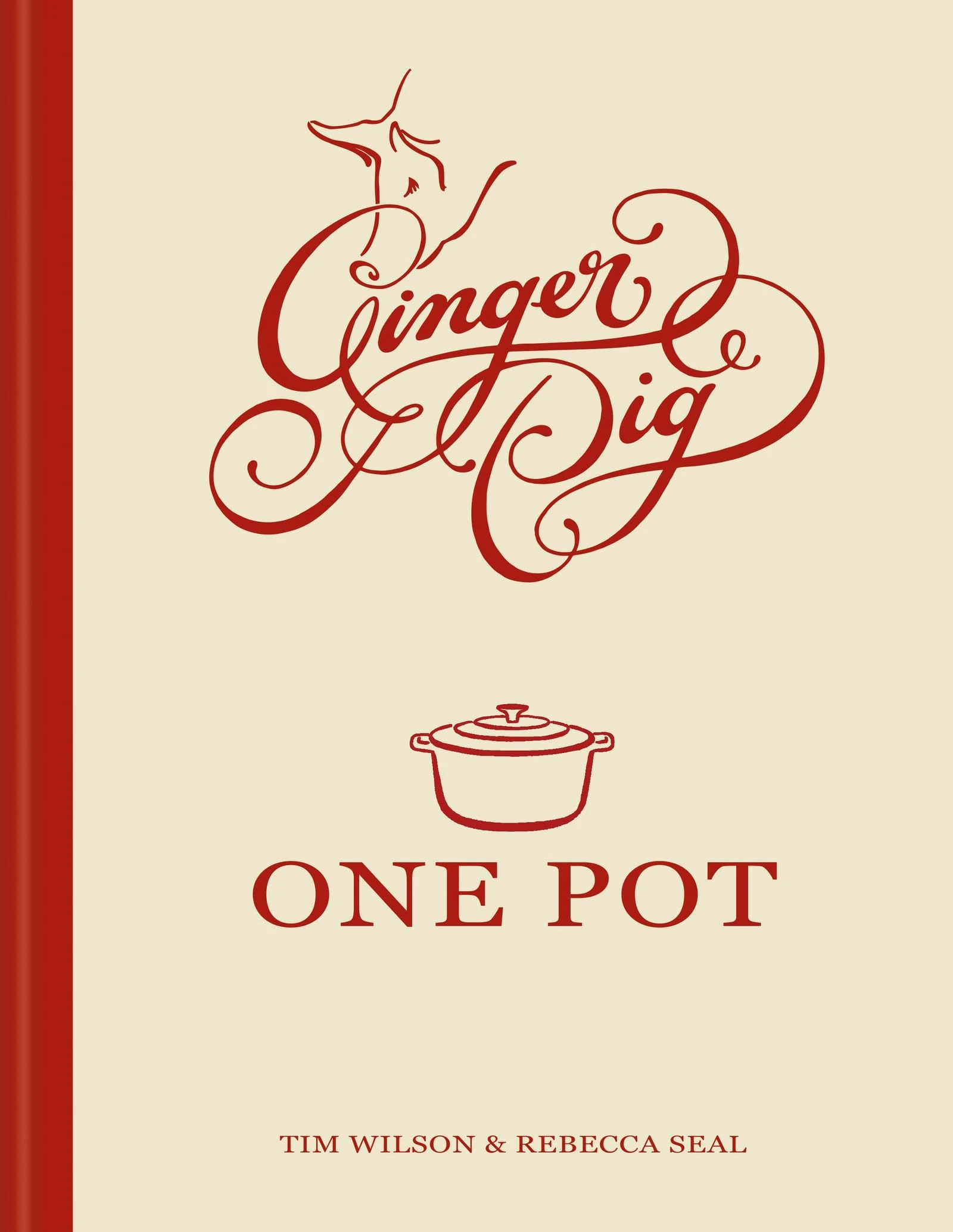 Ginger Pig One Pot: More than 140 deliciously simple one-pot recipes, the perfect Christmas gift for foodies