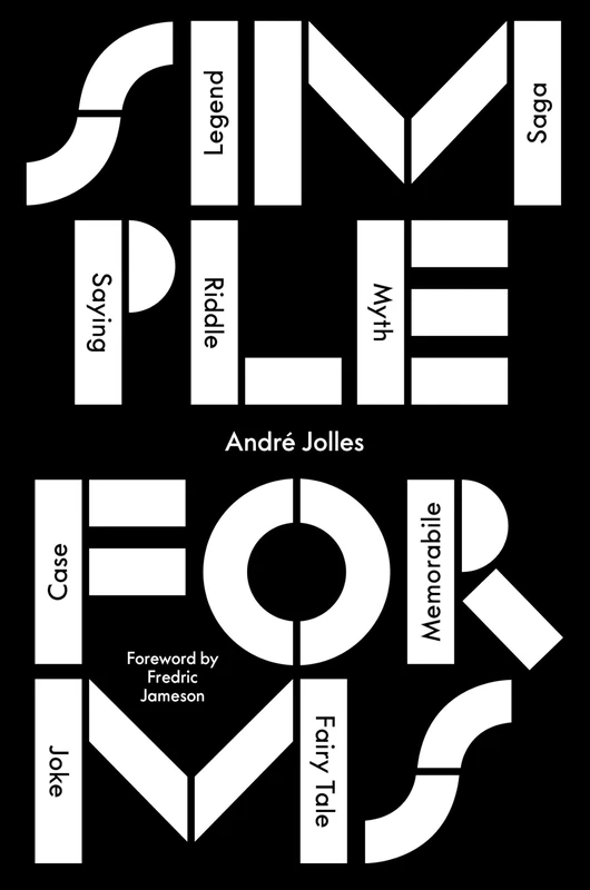 Simple Forms: Legend, Saga, Myth, Riddle, Saying, Case, Memorabile, Fairytale, Joke - Image 1