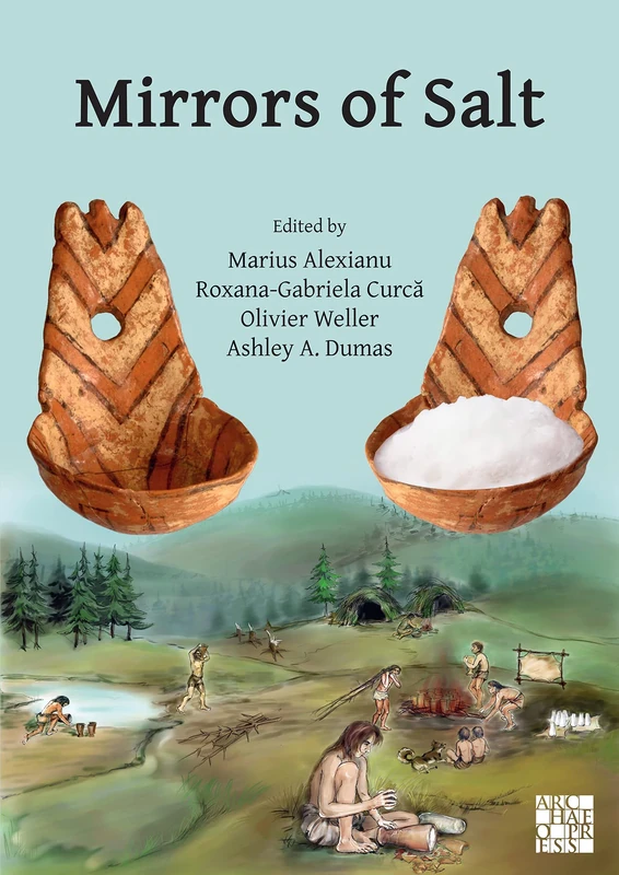 Mirrors of Salt: Proceedings of the First International Congress on the Anthropology of Salt: 20-24 August 2015, ‘Al. I. Cuza’ University, Iași, Romania - Image 1