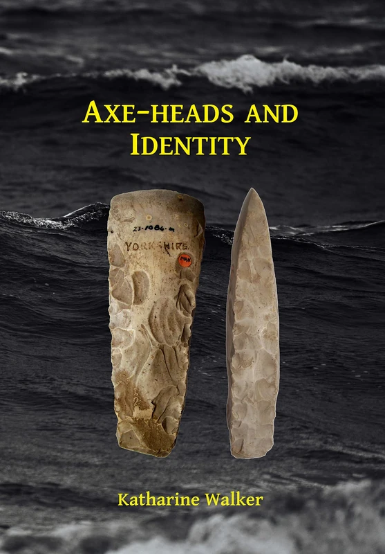 Axe-heads and Identity: An investigation into the roles of imported axe-heads in identity formation in Neolithic Britain
