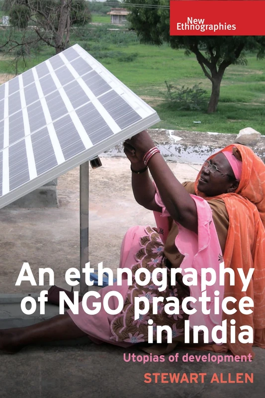 An Ethnography of Ngo Practice in India: Utopias of Development (New Ethnographies) - Image 1