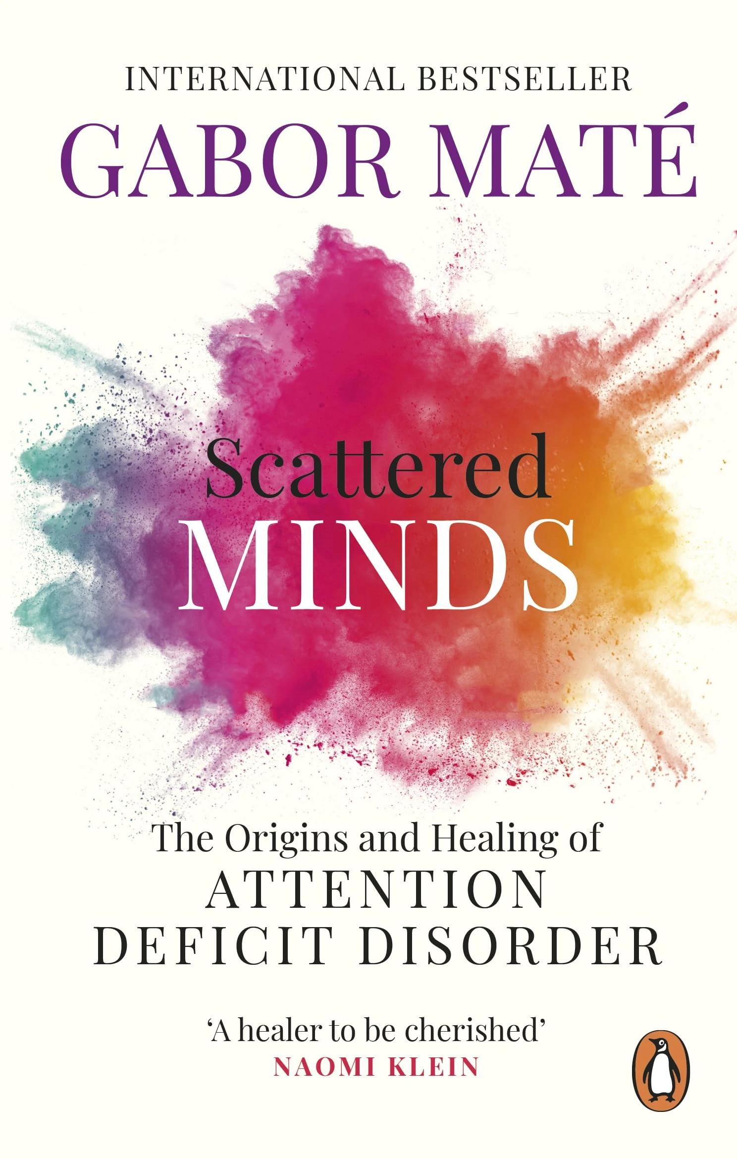 Scattered Minds: The Origins and Healing of Attention Deficit Disorder