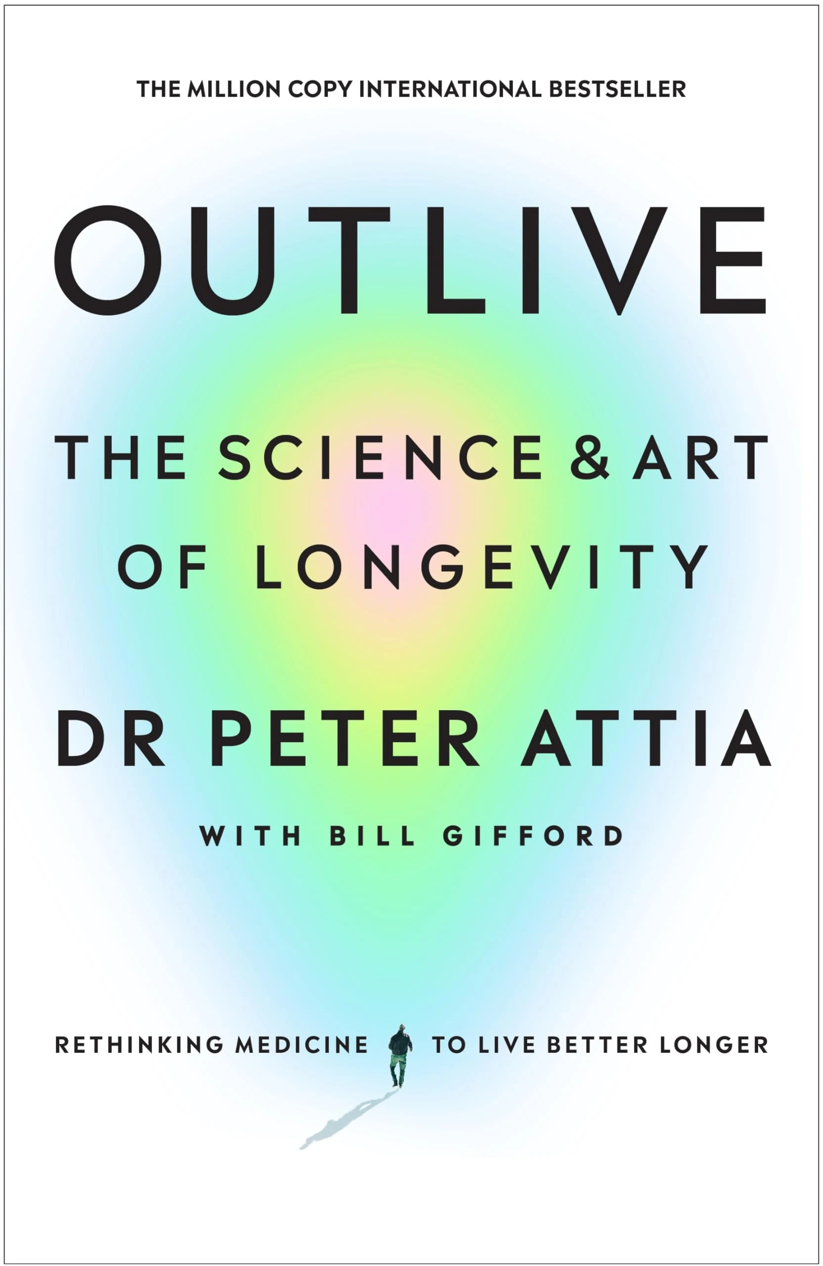 Outlive: The Science and Art of Longevity: The Million-Copy Bestseller