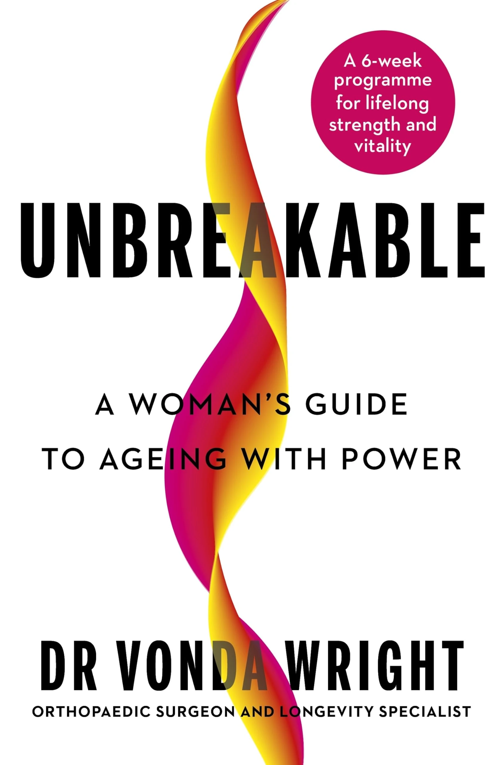 Unbreakable: A Woman's Guide to Ageing with Power