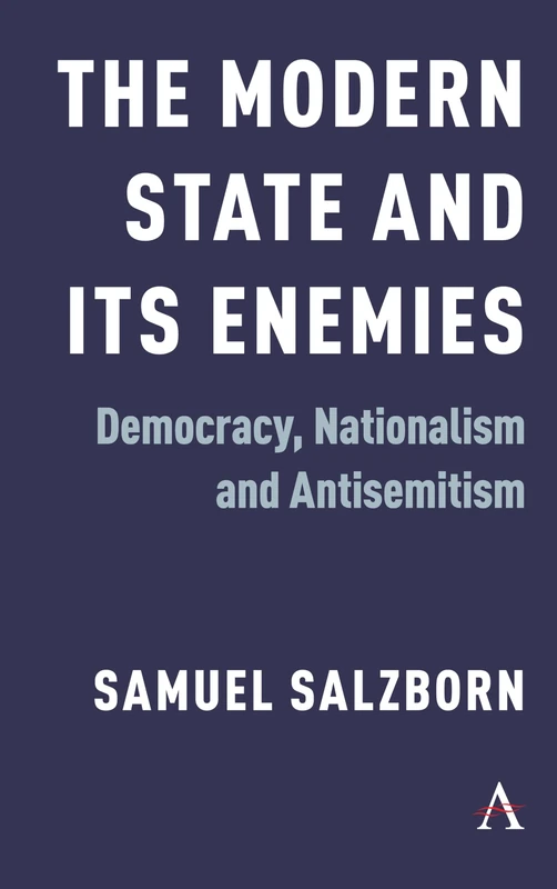 The Modern State and Its Enemies: Democracy, Nationalism and Antisemitism - Image 1