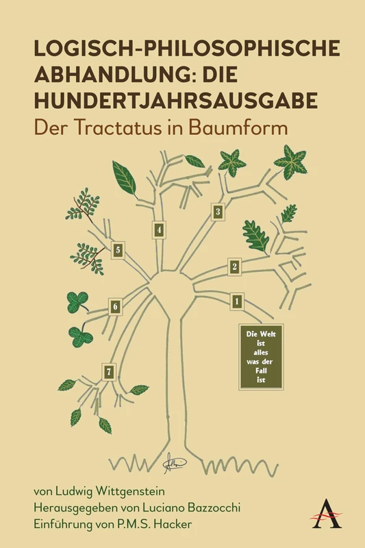 Logisch-philosophische Abhandlung: die Hundertjahrsausgabe: Der Tractatus in Baumform (Anthem Studies in Wittgenstein)