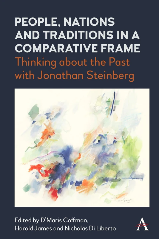 People, Nations and Traditions in a Comparative Frame: Thinking about the Past with Jonathan Steinberg - Image 1