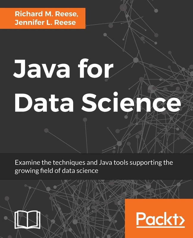 Java for Data Science: Examine the techniques and Java tools supporting the growing field of data science