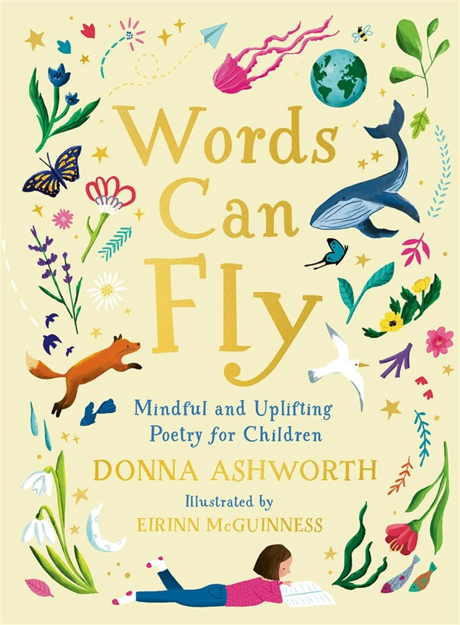 Words Can Fly: Uplifting poems for children from Sunday Times bestselling author Donna Ashworth