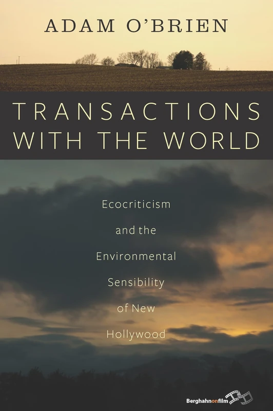 Transactions with the World: Ecocriticism and the Environmental Sensibility of New Hollywood - Image 1