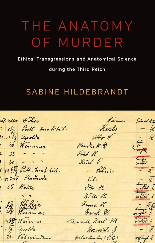 The Anatomy of Murder: Ethical Transgressions and Anatomical Science During the Third Reich: 0 - Image 1