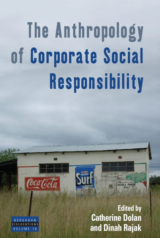 The Anthropology of Corporate Social Responsibility: 18 (Dislocations)