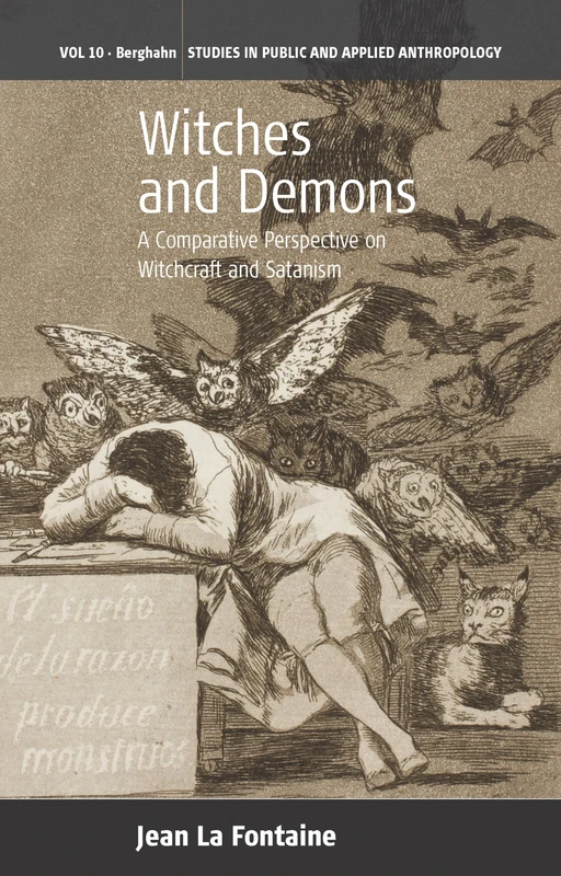 Witches and Demons: A Comparative Perspective on Witchcraft and Satanism: 10 (Studies in Public and Applied Anthropology, 10)