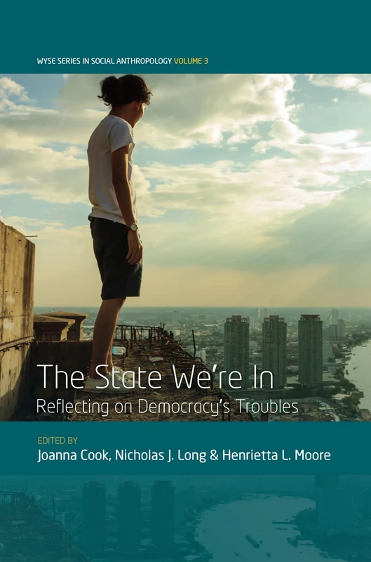 The State We're In: Reflecting on Democracy's Troubles: 3 (WYSE Series in Social Anthropology, 3) - Image 1
