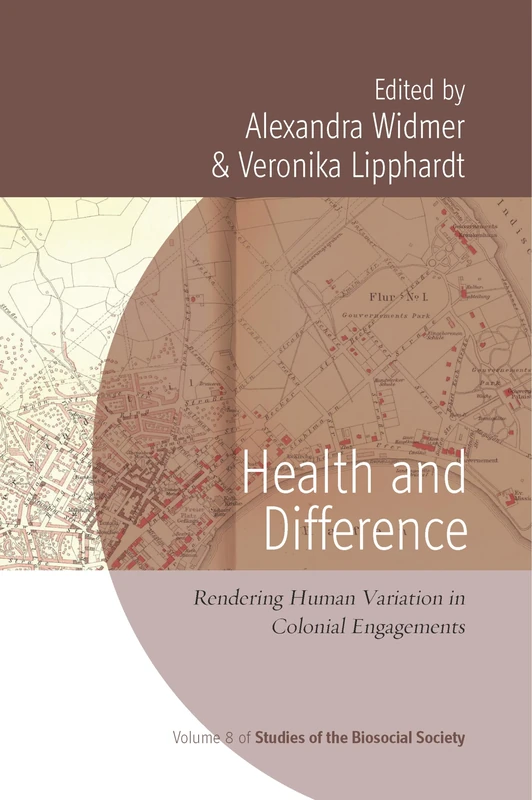 Health and Difference: Rendering Human Variation in Colonial Engagements: 8 (Rethinking Biosocial Anthropology, 8) - Image 1