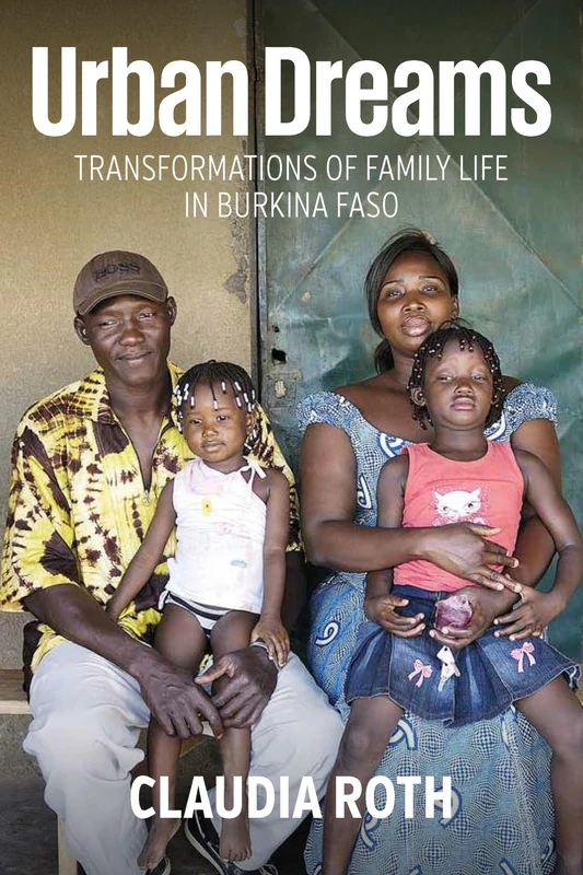 Urban Dreams: Transformations of Family Life in Burkina Faso - Image 1