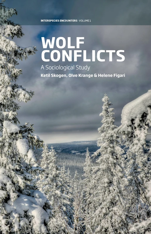 Wolf Conflicts: A Sociological Study: 1 (Interspecies Encounters)