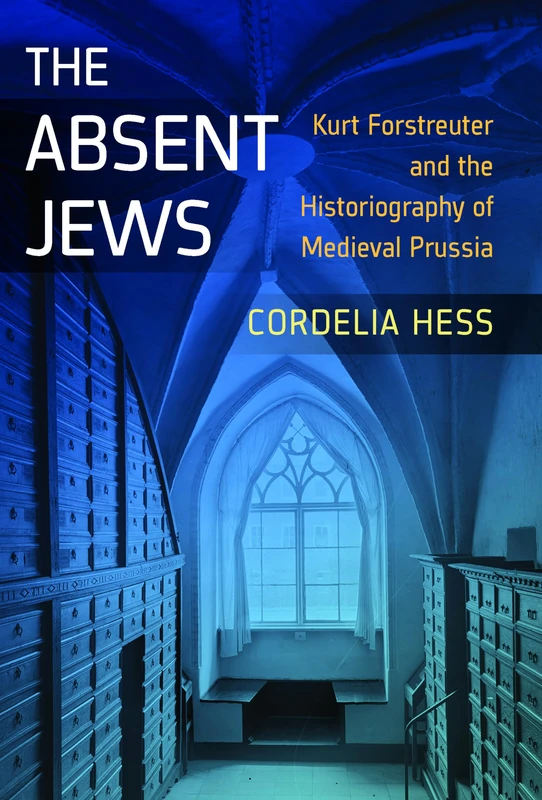 The Absent Jews: Kurt Forstreuter and the Historiography of Medieval Prussia - Image 1