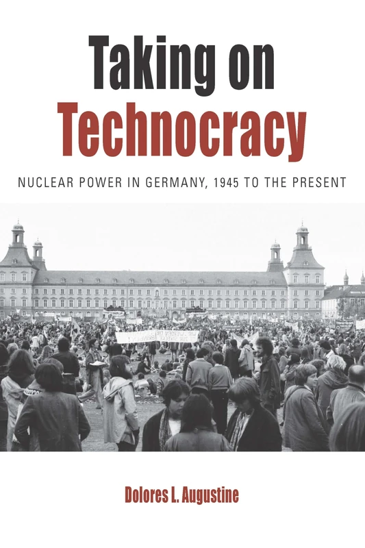 Taking on Technocracy: Nuclear Power in Germany, 1945 to the Present: 24 (Protest, Culture & Society, 24) - Image 1