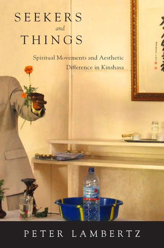 Seekers and Things: Spiritual Movements and Aesthetic Difference in Kinshasa - Image 1