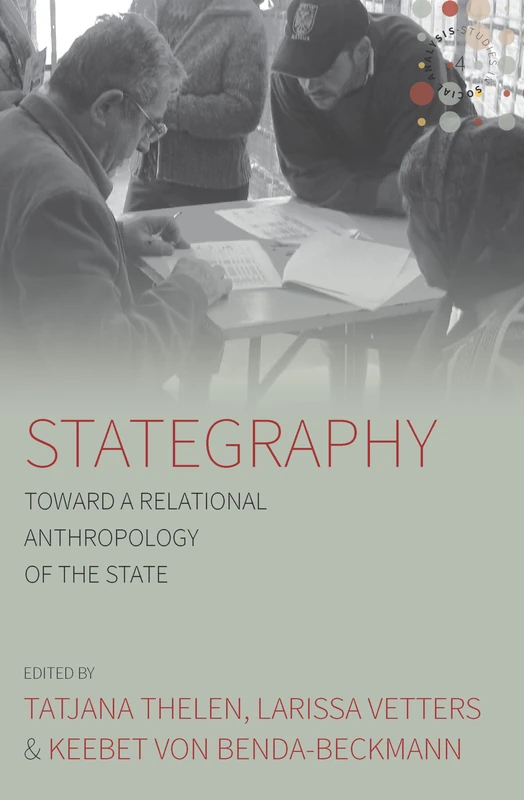 Stategraphy: Toward a Relational Anthropology of the State: 4 (Studies in Social Analysis)