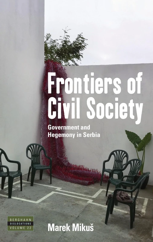 Frontiers of Civil Society: Government and Hegemony in Serbia: 22 (Dislocations) - Image 1