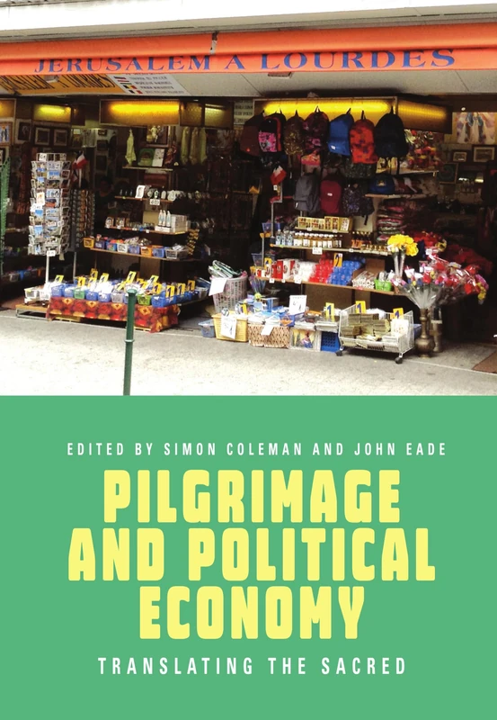 Pilgrimage and Poltical Economy: Translating the Sacred