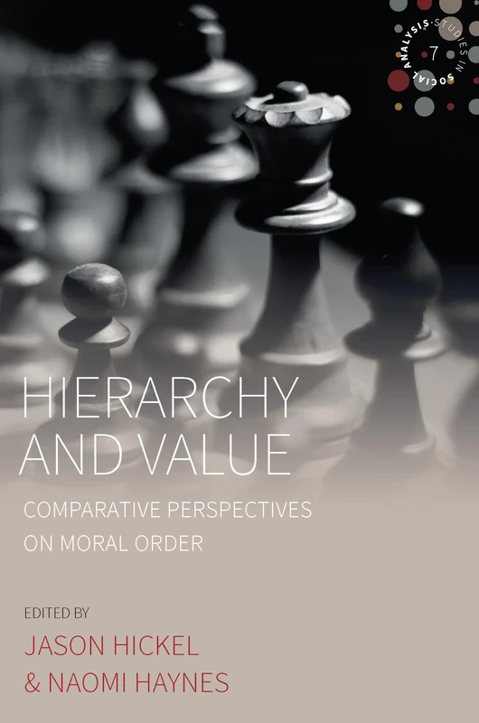 Hierarchy and Value: Comparative Perspectives on Moral Order: 7 (Studies in Social Analysis) - Image 1