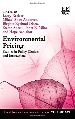 Environmental Pricing: Studies in Policy Choices and Interactions (Critical Issues in Environmental Taxation series)