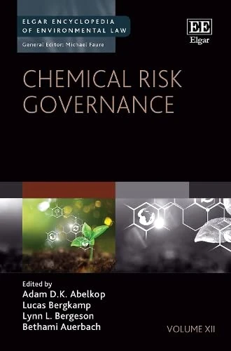 Chemical Risk Governance: Waste, Soil and Products (Elgar Encyclopedia of Environmental Law series)