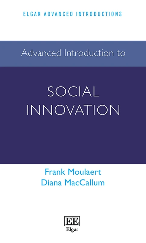 Advanced Introduction to Social Innovation (Elgar Advanced Introductions series)