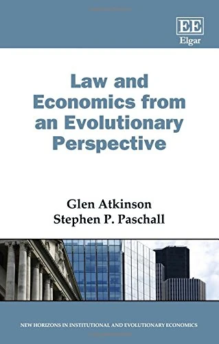 Law and Economics from an Evolutionary Perspective (New Horizons in Institutional and Evolutionary Economics series)