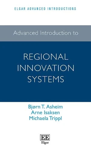 Advanced Introduction to Regional Innovation Systems (Elgar Advanced Introductions series)