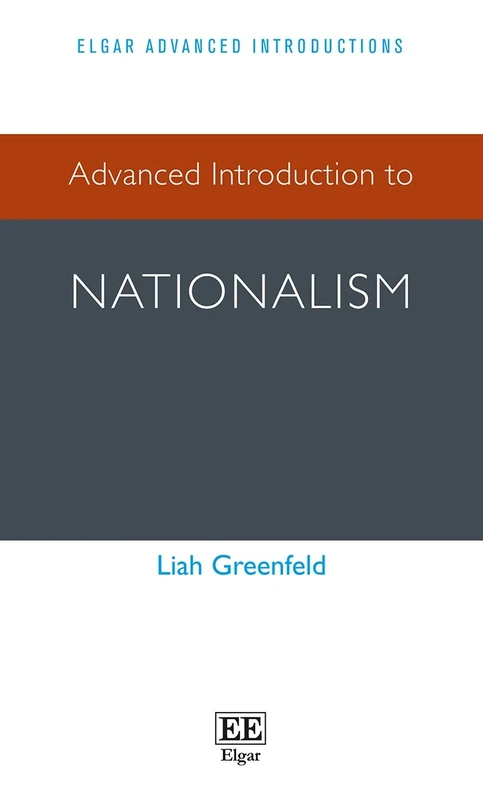 Advanced Introduction to Nationalism (Elgar Advanced Introductions series)