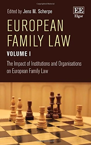 European Family Law Volume I: The Impact of Institutions and Organisations on European Family Law: 1