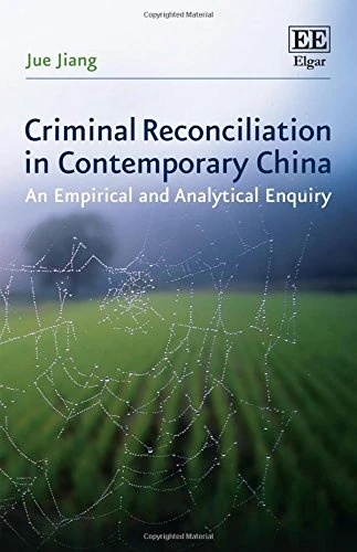 Criminal Reconciliation in Contemporary China: An Empirical and Analytical Enquiry - Image 1