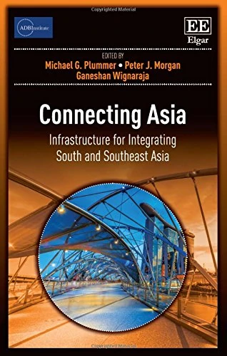 Connecting Asia: Infrastructure for Integrating South and Southeast Asia (ADBI series on Asian Economic Integration and Cooperation) - Image 1