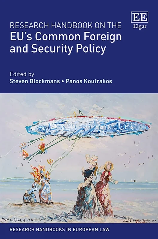 Research Handbook on the EU’s Common Foreign and Security Policy (Research Handbooks in European Law series)