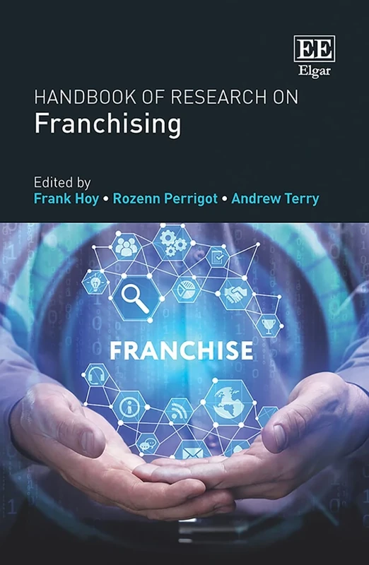 Handbook of Research on Franchising (Research Handbooks in Business and Management series)