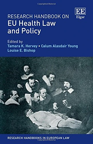 Research Handbook on EU Health Law and Policy (Research Handbooks in European Law series)